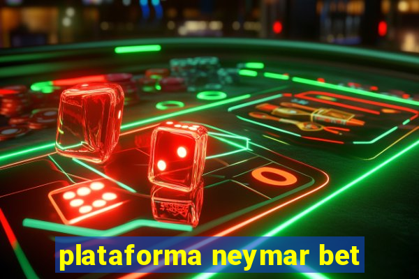 plataforma neymar bet